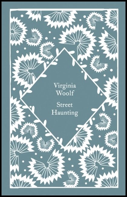 Woolf, Virginia | Street Haunting