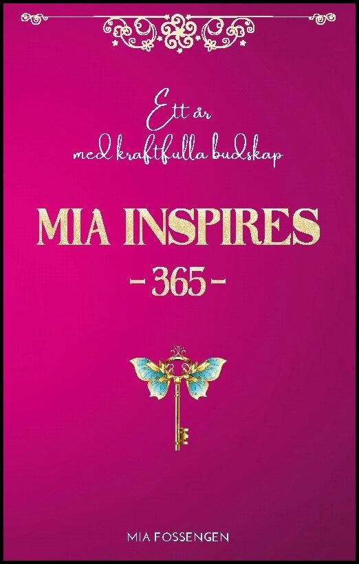 Fossengen, Mia | MIA Inspires 365 : Ett år med kraftfulla budskap