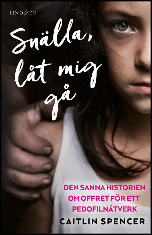 Spencer, Caitlin| Watson-Brown, Linda | Snälla, låt mig gå