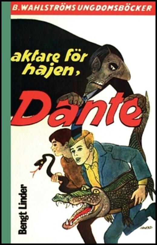 Linder, Bengt | Aktare för hajen, Dante!