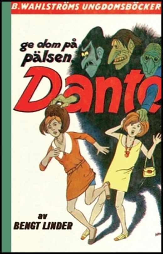 Linder, Bengt | Ge dom på pälsen, Dante!