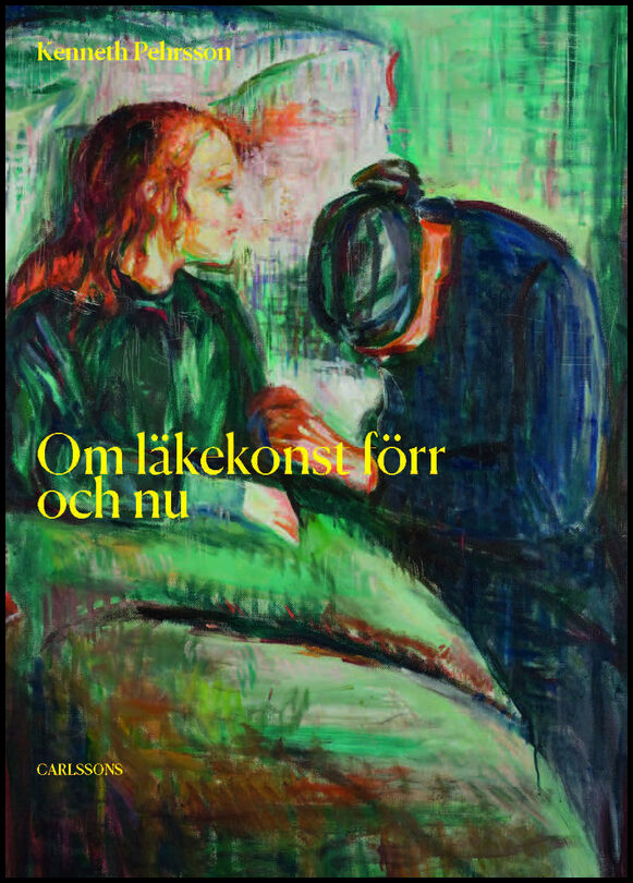 Pehrsson, Kenneth | Om läkekonst förr och nu