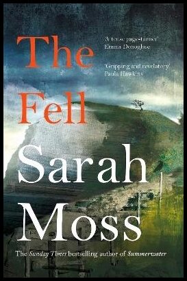 Moss, Sarah | The Fell