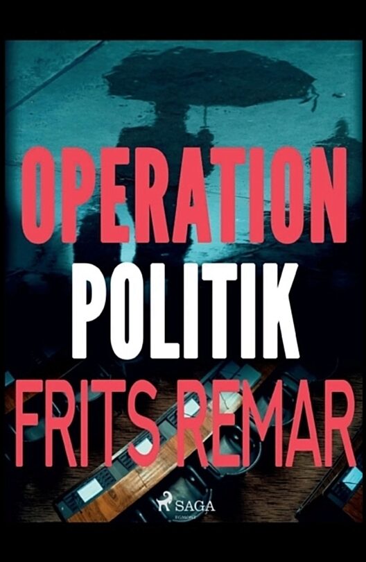 Remar, Frits | Operation Politik