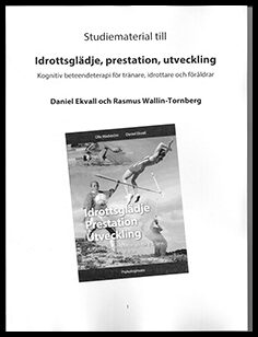 Ekvall, Daniel| Wallin-Tornberg, Rasmus | Studiematerial till Idrottsglädje Prestation Utveckling