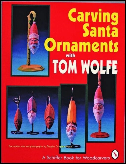 Wolfe, Tom | Carving santa ornaments with tom wolfe