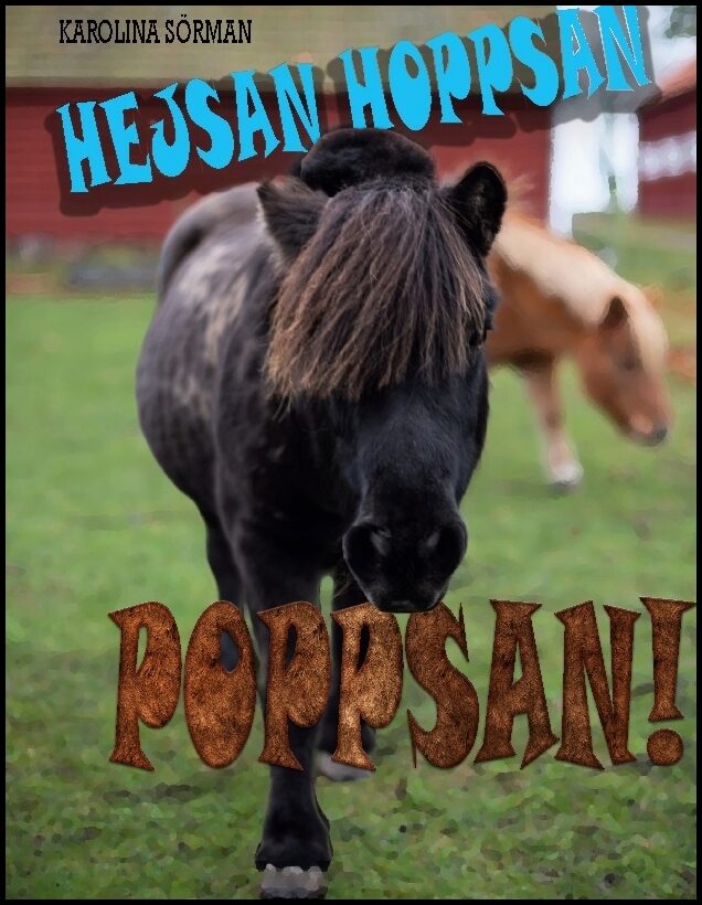 Sörman, Karolina | Hejsan hoppsan, Poppsan!