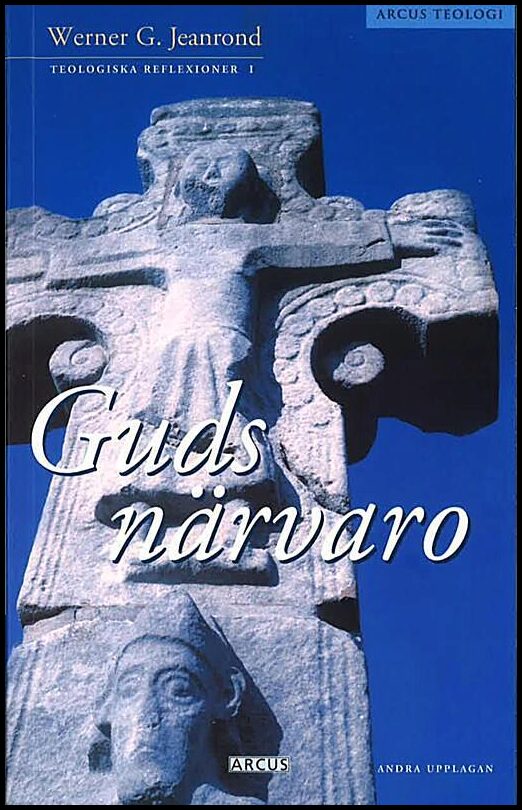 Jeanrond, Werner G. | Guds närvaro. Teologiska reflexioner 1