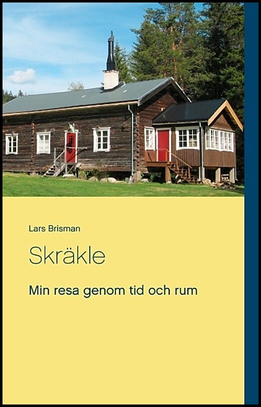Brisman, Lars | Skräkle : Min resa genom tid och rum