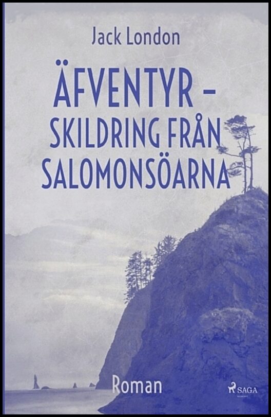 London, Jack | Äfventyr : Skildring från Salomonsöarna