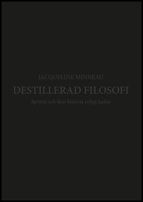 Minneau, Jacqueline | Destillerad filosofi : Destillerad filosofi