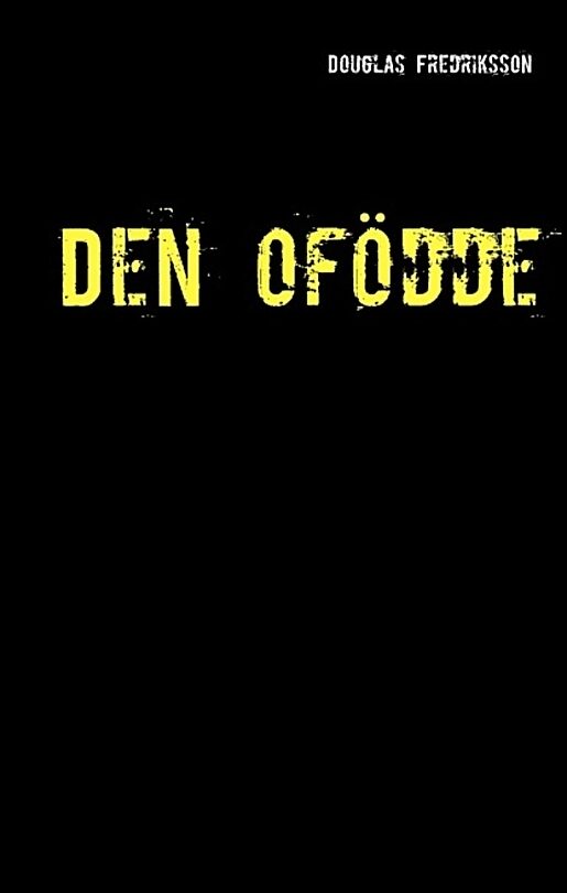 Fredriksson, Douglas | Den ofödde