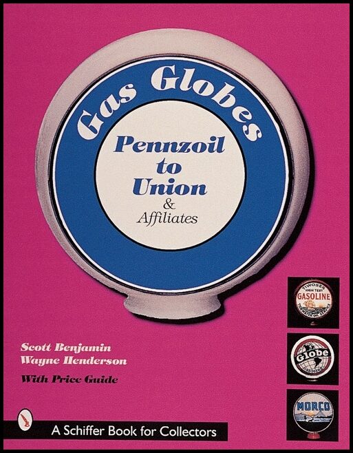 Scott Benjamin | Gas Globes : Pennzoil® to Union® & Affiliates