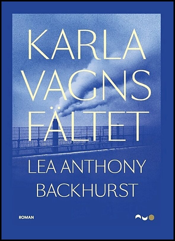 Backhurst, Lea Anthony | Karlavagnsfältet