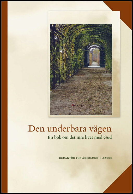 Åkerlund, Per (red.) | Den underbara vägen : En bok om det inre livet med Gud