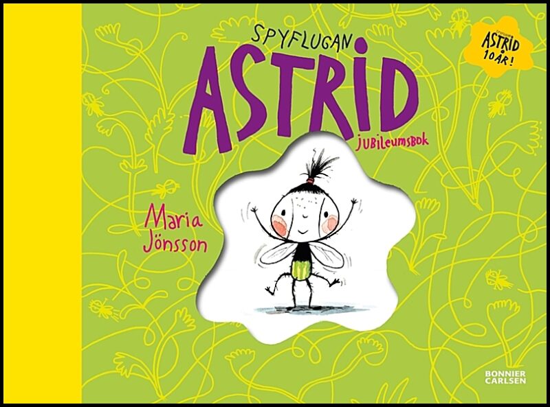 Jönsson, Maria | Spyflugan Astrid : Jubileumsbok