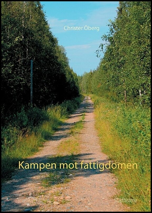 Öberg, Christer | Kampen mot fattigdomen : Släkthistoria