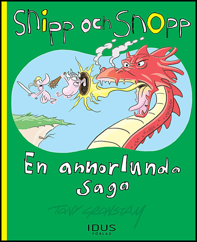 Cronstam, Tony | Snipp och Snopp. En annorlunda saga