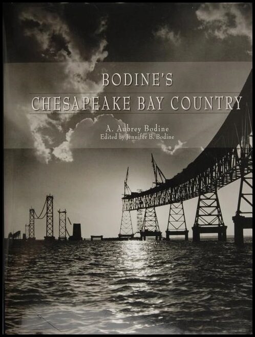 A. Aubrey Bodine | Bodine’s Chesapeake Bay Country