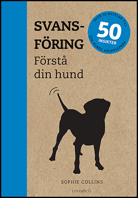 Collins, Sophie | Svansföring : Förstå din hund