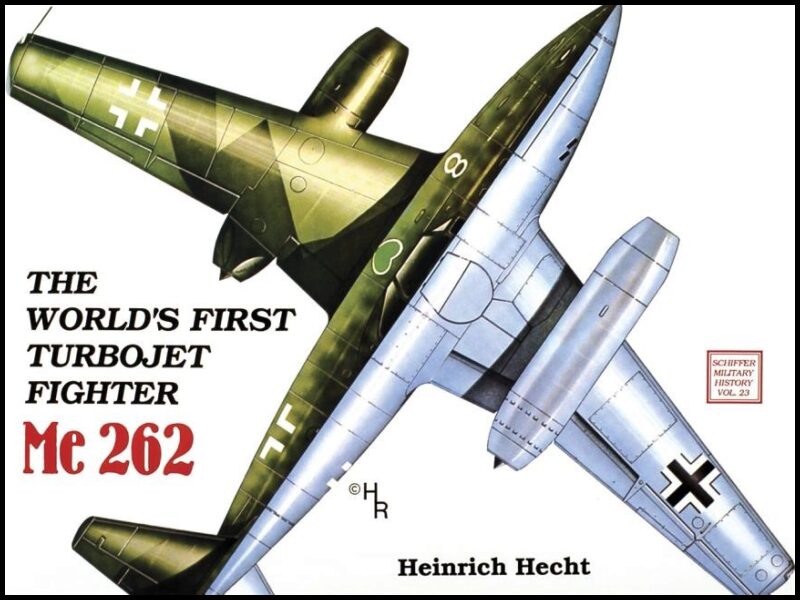 Hecht, Heinrich | Worlds first turbo-jet fighter : Me 262 vol.i