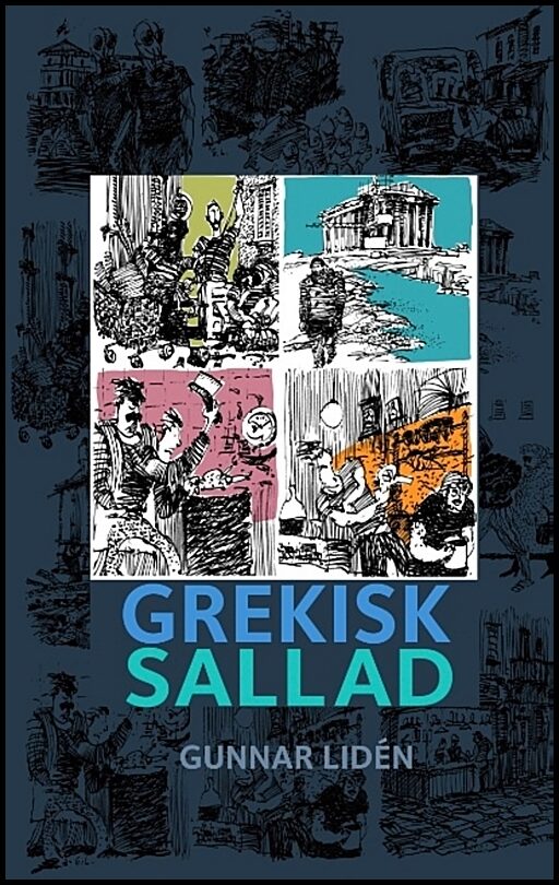Lidén, Gunnar | Grekisk sallad : Teckningar och dikter från Grekland 2012-2014