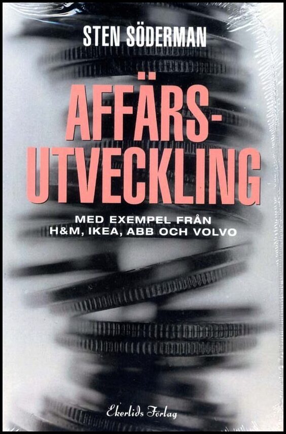 Söderman, Sten | Affärsutveckling : Med exempel från H&M, Ikea, ABB och Volvo