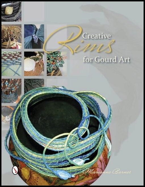 Barnes, Marianne | Creative rims for gourd art