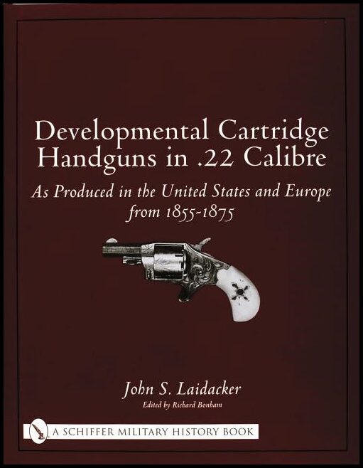 John S. Laidacker | Developmental Cartridge Handguns In .22 Calibre