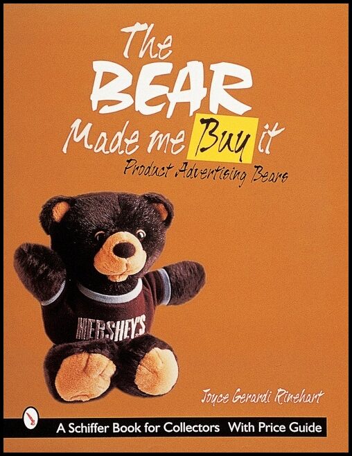 Joyce Gerardi Rinehart | The Bear Made Me Buy It : Product Advertising Bears