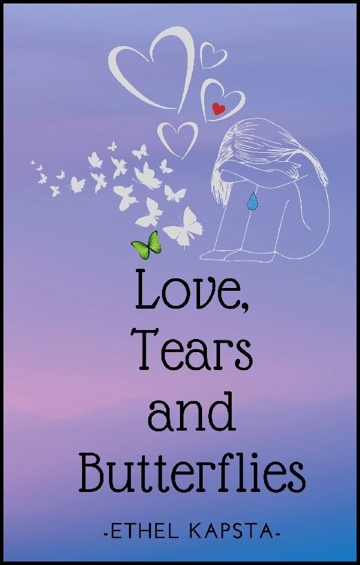 Kapsta, Ethel | Love, tears and butterflies