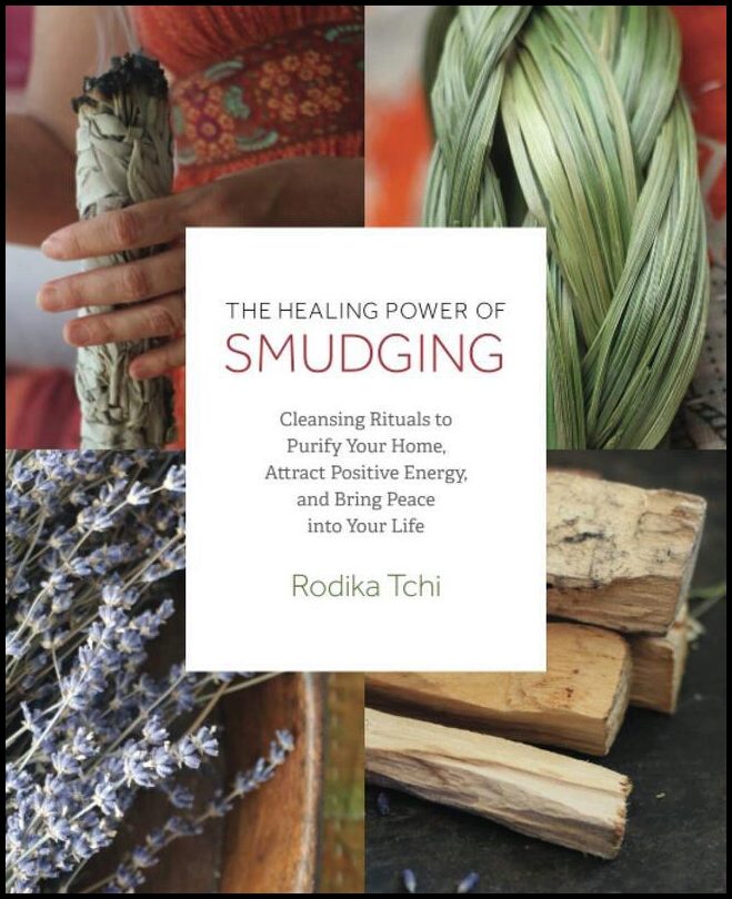Tchi Rodika | Healing Power of Smudging