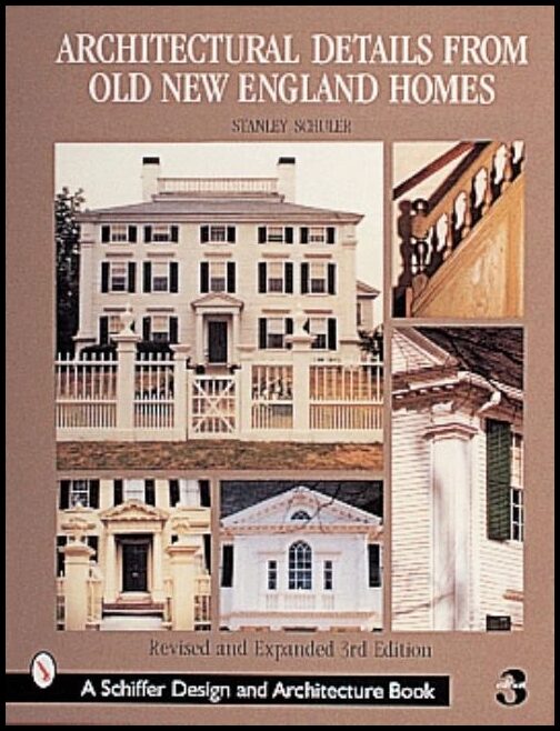 Stanley Schuler | Architectural Details From Old New England Homes