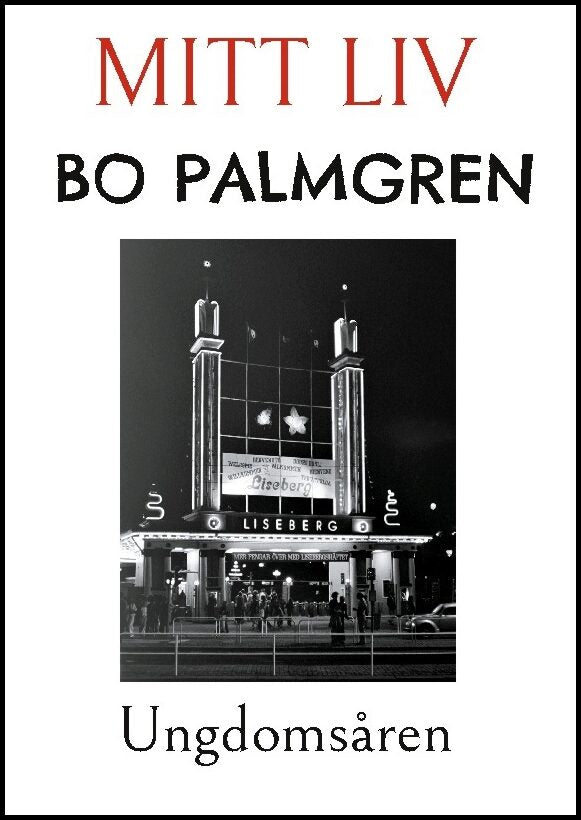 Palmgren, Bo | Mitt Liv : Ungdomsåren