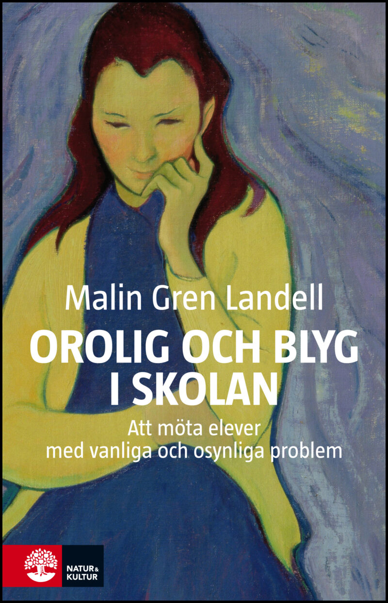 Gren Landell, Malin | Orolig och blyg i skolan : Häftad utgåva av originalutgåva från 2014
