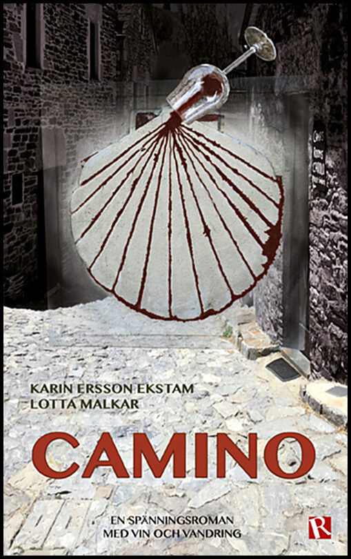 Ersson Ekstam, Karin| Malkar, Lotta | Camino : En spänningsroman med vin och vandring