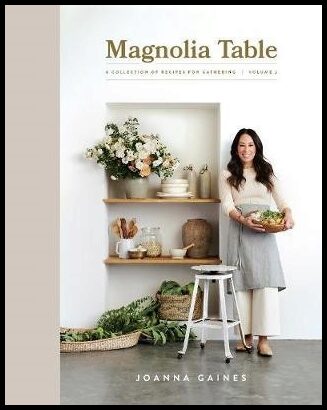 Gaines, Joanna | Magnolia Table, Volume 2