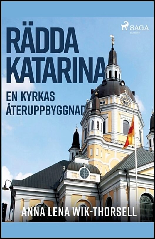 Lena Wik-Thorsell, Anna | Rädda Katarina : En kyrkas återuppbyggnad