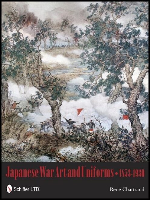 Rene Chartrand | Japanese War Art And Uniforms 1853-1930