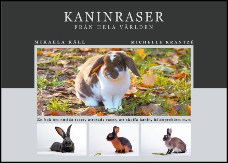 Käll, Mikaela| Krantzé, Michelle | Kaninraser från hela världen
