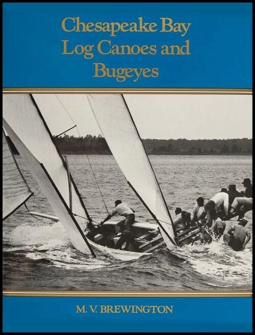 M. V. Brewington | Chesapeake Bay Log Canoes And Bugeyes