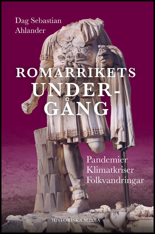 Ahlander, Dag Sebastian | Romarrikets undergång