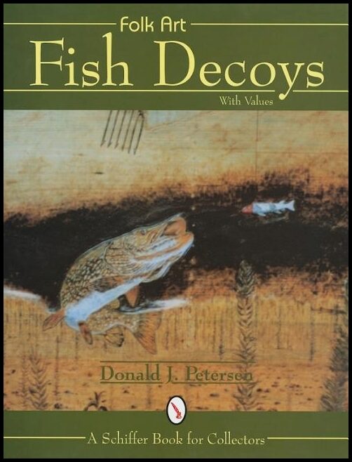 Donald J. Petersen | Folk Art Fish Decoys