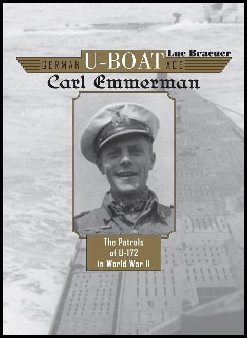 Luc Braeuer | German U-Boat Ace Carl Emmermann