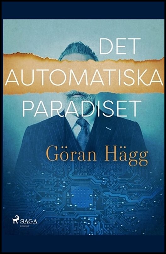 Hägg, Göran | Det automatiska paradiset