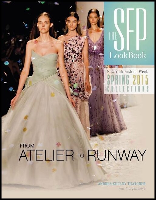Thatcher, Andrea Kiliany | Sfp lookbook atelier to runway : New york fashion week spring 2015