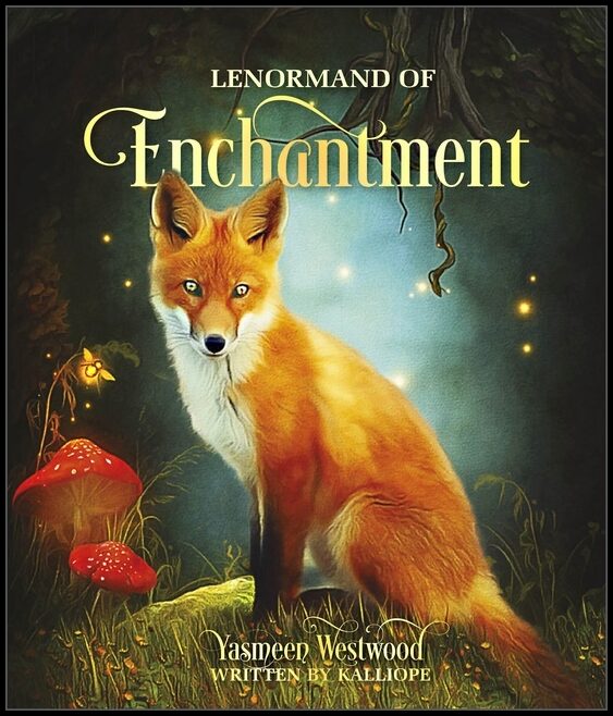 Yasmeen Westwood - Kalliope Haratsidis | Lenormand Of Enchantment