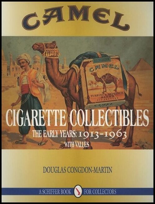 Douglas Congdon-Martin | Camel Cigarette Collectibles : The Early Years, 1913-1963