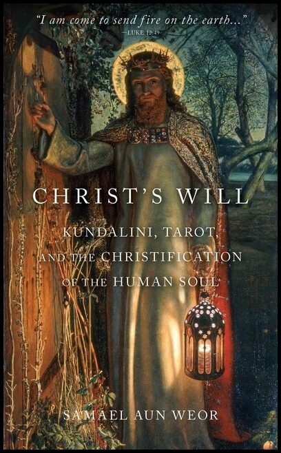 Samael Aun Weor | Christ's Will