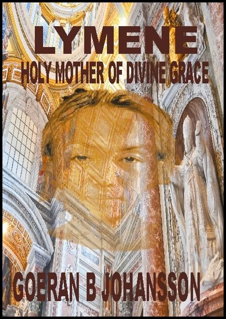 Johansson, Goeran B. | Lymene : Holy mother of divine grace
